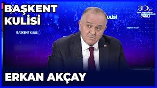 Başkent Kulisi - Erkan Akçay | 3 Kasım 2024