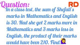 In a class test, the sum of Shefali's marks in Mathematics and English is...|| Class 10,Ex.4.3 Q.5||