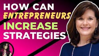 How Can Entrepreneurs Increase Strategies | Jennifer Drago