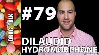 HYDROMORPHONE (DILAUDID) - PHARMACIST REVIEW - #79