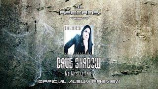Dave Shadow - Me Myself And I ( Official album preview )