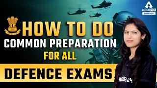 How to Prepare For Defence Exams 2022 | Common Preparation for All Defence Exams