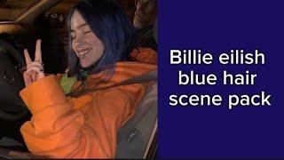 Billie eilish scene pack (blue hair)