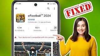 Ayusin ang eFootball 2024 na Hindi Tugma sa Iyong Device | problema sa pag-install ng efoorball