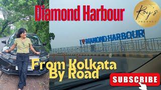 Kolkata to Diamond Harbour by Car|| Road Trip||Picnic Spot ||Diamond Harbour|| West Bengal||