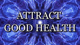 285 Hz – ATTRACT GOOD HEALTH – Meditation Music (With Subliminal Affirmations)