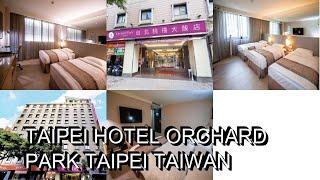 Taipei Hotel Orchard Park Taipei Taiwan