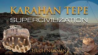 Supercivilization | How Karahan Tepe & Göbekli Tepe Are Rewriting History | Megalithomania