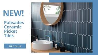 Palisades Ceramic Picket Tiles | NEW from Tile Club!