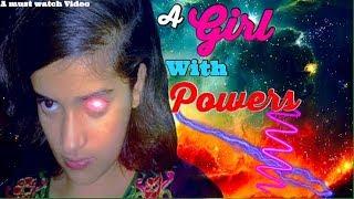 A Girl With Powers | Malaika Nasir