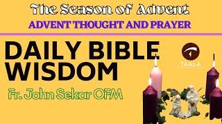 ADVENT THOUGHT & PRAYER | DAY 25| DAILY BIBLE WISDOM | FR. JOHN SEKAR | OFM FRANCISCANS INDIA