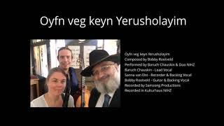 Baruch Chauskin & Duo NIHZ - Oyfn Veg Keyn Yerusholayim