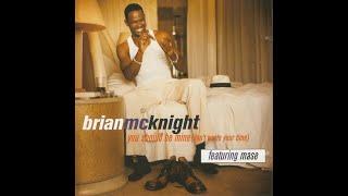 Brian McKnight feat. Mase & Kelly Price - You Should Be Mine (BIGR Extended Mix)