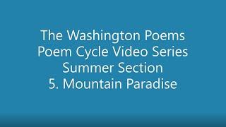 The Washington Poems, Summer, 5. Mountain Paradise