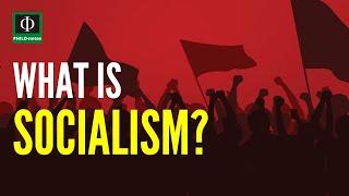 What is Socialism?