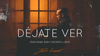 Jefri Leonet - DÉJATE VER feat. Eddy Cáceres x Seifi