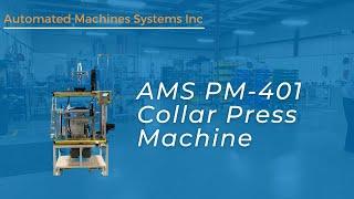 High-Precision, Collar Pressing Machine | Manufacturing Automation | AMS Automated Machine Systems