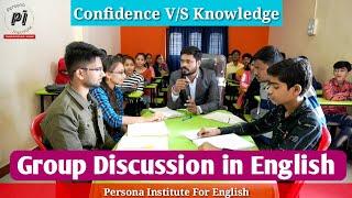 Group Discussion in English Confidence V/S Knowledge/ Which is better to have Confidence & Knowledge