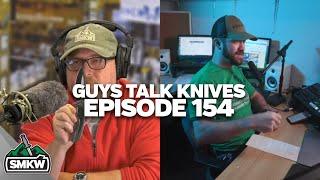 Guys Talk Knives 154