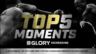 Top 5 Moments in GLORY Kickboxing History