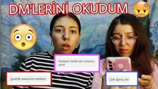 KARDEŞİMİN İNSTAGRAM DM'LERİNİ OKUDUM! @sinemgull