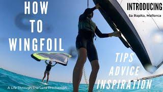 How To Wingfoil. Get better with tips, advice and inspiration. From the magic waters of Mallorca