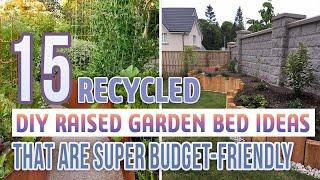 15 Recycled DIY Raised Garden Bed Ideas That Are Super Budget-Friendly