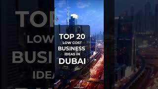 Top 20 Low-Cost Business Ideas in Dubai