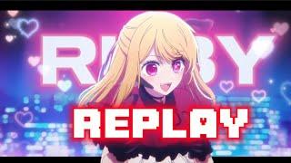 Ruby Hoshino  Oshi no Ko 🪷 Replay [Edit/AMV]