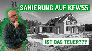 Sanierung auf KFW 55, ist das teuer? | Energieberater klärt auf