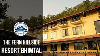 The Fern Hillside Resort , Bhimtal || Uttarakhand Ventures