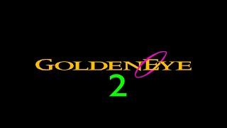 GoldenEye 2 - Livestream