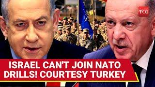 Israel Cries Foul As Turkey BLOCKS Tel Aviv From Joining NATO Exercise | War On Gaza Backfires?