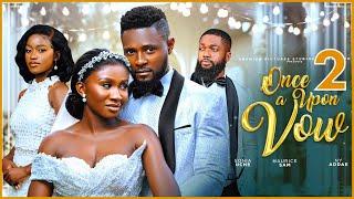 ONCE UPON A VOW 2: MAURICE SAM, SONIA UCHE, NY ADDAE, CHISOM AGOAWUIKE, Latest 2024 Nigerian Movies