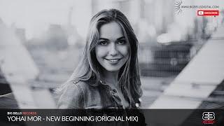 Yohai Mor - New Beginning (Original Mix) [Epic Progressive House]