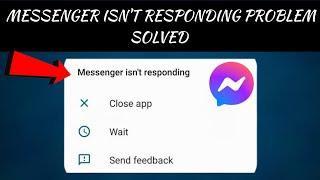 How To Solve Messenger Isn't Responding Problem || Rsha26 Solutions