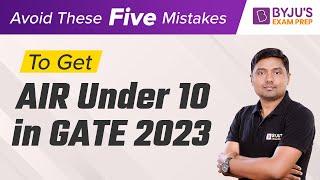 How to Get AIR Under 10 in GATE 2023 | GATE 2023 Preparation Strategy | GATE Preparation Online