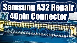 Samsung A32 Phone Damaged 40 pin LCD FPC connector replacement