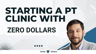 Starting a PT Clinic with Zero Dollars (Feat. Rafi Salazar)