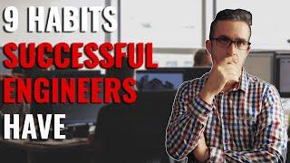 9 Habits of Highly Successful Engineers