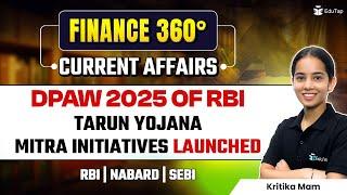 Finance Current Affairs for RBI Grade B 2025 Preparation | Banking Current Affairs 2025 |Finance 360