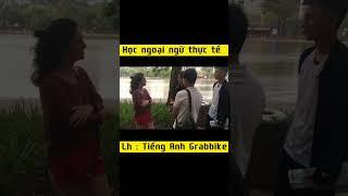 Nói chuyện với Tây thực tế | Tiếng Anh Grabbike