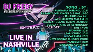 DJ FREDY FR ENTERTAINMENT LIVE IN NASHVILLE SABTU 30 JANUARI 2021