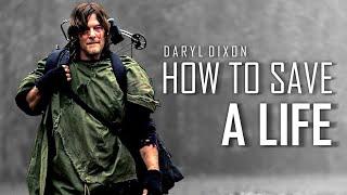 Daryl Dixon Tribute || How To Save A Life [TWD]