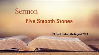 Five Smooth Stones   Philani Dube 26.08.2023