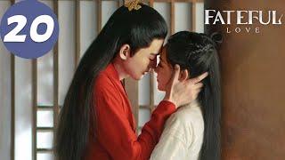 ENG SUB | Fateful Love | EP20 | 流光引 | Zhang Han, Zhu Xudan