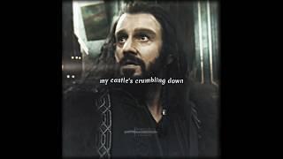 Thorin Oakenshield ~ Castle's Crumbling Down || The Hobbit edit #thorinoakenshield #thehobbit