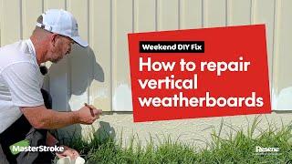 Weekend DIY Fix - How to repair vertical weatherboards