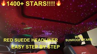 STARLIGHT RED SUEDE  HEADLINER INSTALL 1400+ STARS WITH LOGO