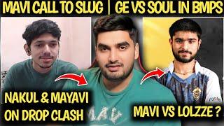 MAVI VS GODL LOLZZZ  NAKUL & MAYAVI REPLY ON SANHOK DROP CLASH WITH GE  MAVI LIVE CALL TO SLUG 